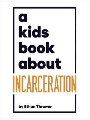 cover image of A Kids Book About Incarceration